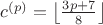 $c^{(p)} = \left\lfloor{ \frac{3p+7}{8} }\right\rfloor$