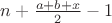 $n+ \frac{a+b+x}{2} - 1$