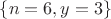 $\{n=6,y=3\}$