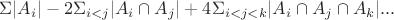 $\Sigma |A_i|-2\Sigma_{i<j}|A_i \cap A_j| +4\Sigma_{i<j<k} |A_i\cap A_j\cap A_k|...$