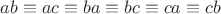 $ab \equiv ac \equiv ba \equiv bc \equiv ca \equiv cb$ $ab \equiv ac \equiv ba \equiv bc \equiv ca \equiv cb$