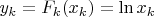 $y_k=F_k(x_k)=\ln x_k$