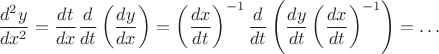 $\displaystyle \frac{d^2y}{dx^2}=\frac{dt}{dx}\frac{d}{dt}\left(\frac{dy}{dx}\right)=\left(\frac{dx}{dt}\right)^{-1}\frac{d}{dt}\left(\frac{dy}{dt}\left(\frac{dx}{dt}\right)^{-1}\right)=\ldots$