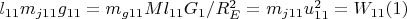 $  l_{11}m_{j11}g_{11} = m_{g11}Ml_{11}G_1/R_E^2 = $
 $ m_{j11}u_{11}^2 = W_{11} (1) $