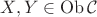 $X,Y\in\operatorname{Ob}{\mathcal C}$