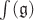 $\int(\mathfrak{g})$
