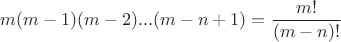 $m(m-1)(m-2)...(m-n+1)=\dfrac{m!}{(m-n)!}$