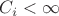 $C_i<\infty$