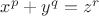 $x^p + y^q = z^r$ $x^p + y^q = z^r$
