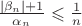 $\frac{|\beta_n|+1}{\alpha_n}\leqslant\frac 1n$