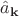 $\hat{a}_{\mathbf{k}}$