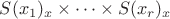 $S(x_1)_x \times \dots \times S(x_r)_x$