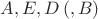 $A,E,D\,(,B)$ $A,E,D\,(,B)$