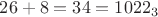 $26+8=34=1022_3$