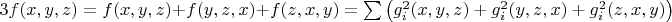 $3f(x,y,z)=f(x,y,z)+f(y,z,x)+f(z,x,y)=\sum{\left(g_i^2(x,y,z)+g_i^2(y,z,x)+g_i^2(z,x,y)\right)}$