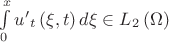 $\int\limits_0^x {{{u'}_t}\left( {\xi ,t} \right)d\xi }  \in {L_2}\left( \Omega  \right)$