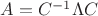 $A=C^{-1}\Lambda C$