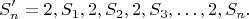 $$S'_n=2, S_1, 2, S_2, 2, S_3, \ldots, 2, S_n.$$
