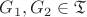 $G_1,G_2\in\mathfrak T$