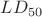 $LD_{50}$