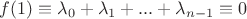 $f(1) \equiv \lambda_{0} + \lambda_{1} + ... + \lambda_{n-1} \equiv 0 $