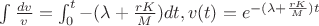 $\int \frac{dv}{v}=\int_0^t -(\lambda+\frac{rK}{M})dt, v(t)=e^{-(\lambda+\frac{rK}{M})t}$