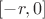 $[-r,0]$