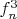 $f_n^3$