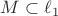 $M\subset\ell_1$ $M\subset\ell_1$