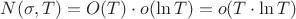 $N(\sigma, T) = O(T) \cdot o (\ln T) = o(T \cdot \ln T)  $