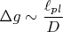 $$\Delta  g\sim\frac{\ell_{pl}}{D}$$