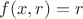 $f(x,r)=r$