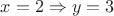 $x=2 \Rightarrow y=3$