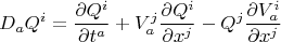 $$
D_{a} Q^i = \frac{\partial Q^i}{\partial t^a} + V^j_a \frac{\partial Q^i}{\partial x^j}
- Q^j \frac{\partial V^i_a}{\partial x^j}
$$