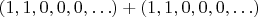 $(1, 1, 0, 0, 0, \ldots) + (1, 1, 0, 0, 0, \ldots)$