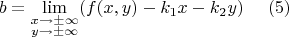 $$b=\lim \limits_{\substack{x\to \pm \infty \\ y\to \pm \infty}}(f(x,y)-k_{1}x-k_{2}y)  \  \  \  \  (5)$$