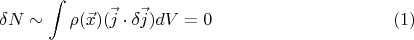 $$
\delta N\sim\int\rho(\vec{x})(\vec{j}\cdot\delta\vec{j})dV=0\eqno(1)
$$
