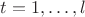 $t = 1, \dots, l$