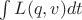 $\int L(q,v)dt$
