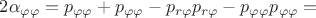$2\alpha_{\varphi \varphi}=p_{\varphi \varphi}+p_{\varphi\varphi}-p_{r \varphi}p_{r\varphi}-p_{\varphi \varphi}p_{\varphi \varphi}=$