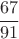 $\cfrac{67}{91}$