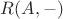 $ R(A, -) $
