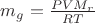 $m_g = \frac{PVM_r}{RT}$