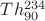 $Th^{234}_{90}$
