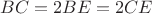$BC=2BE=2CE$