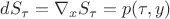 $dS_\tau=\nabla_x S_\tau=p(\tau ,y)$