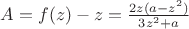 $ A = f(z) - z = \frac{2z(a-z^2)}{3z^2+a} $