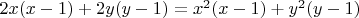 $ 2x(x-1)+2y(y-1)=x^2(x-1)+y^2(y-1)$
