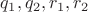 $q_1,q_2,r_1,r_2$
