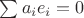 $\sum a_i e_i = 0$